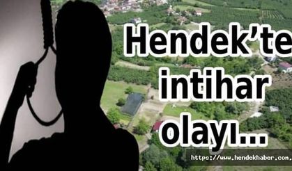 Hendek’te intihar olayı…