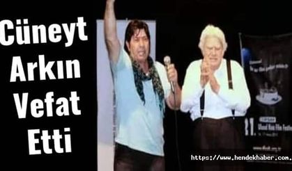 Cüneyt  Arkın Vefat  Etti