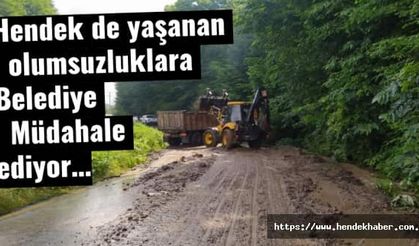 Hendek de yaşanan olumsuzluklara Belediye Müdahale ediyor…