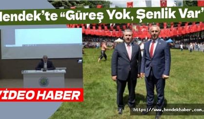 Hendek’te “Güreş Yok, Şenlik var”