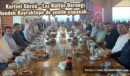 Kartvel Gürcü - Laz Kültür Derneği Hendek Bayraktepe de şenlik yapacak…