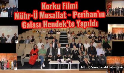 Korku Filmi  Mühr-Ü Musallat - Perihan’ın Galası Hendek’te Yapıldı
