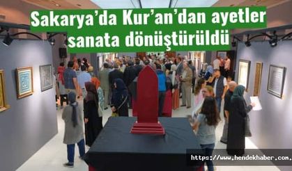 Sakarya’da Kur’an’dan ayetler sanata dönüştürüldü