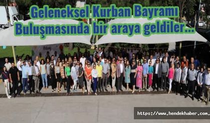 Geleneksel Kurban Bayramı Buluşmasında bir araya geldiler...