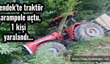 Hendek'te traktör şarampole uçtu, 1 kişi yaralandı…