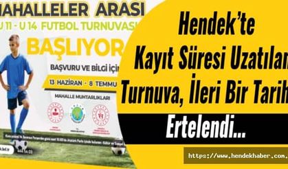 Hendek’te Kayıt Süresi Uzatılan Turnuva, İleri Bir Tarihe Ertelendi…