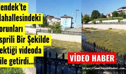 Hendek’te Mahallesindeki sorunları Esprili Bir Şekilde çektiği videoda dile getirdi…