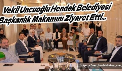 Vekil Uncuoğlu Hendek Belediyesi  Başkanlık Makamını Ziyaret Etti...