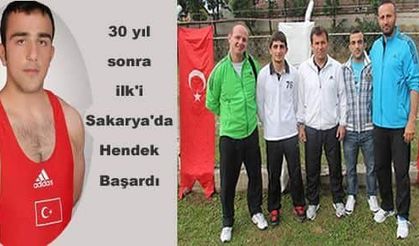 30 yıl sonra ilk'i Sakarya'da Hendek Başardı