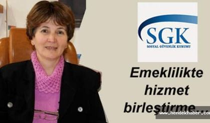 Emeklilikte hizmet birleştirme…