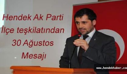 Hendek Ak Parti İlçe teşkilatından 30 Ağustos Mesajı