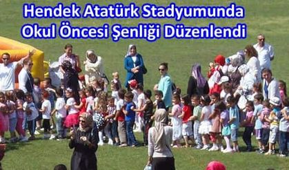 Hendek Atatürk Stadyumunda Okul Öncesi Şenliği Düzenlendi