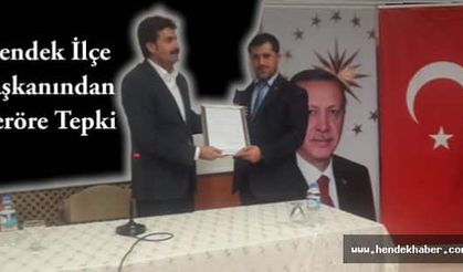 Hendek İlçe Başkanından Teröre Tepki