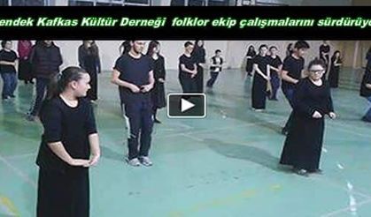Hendek Kafkas Kültür Derneği  folklor ekip çalışmalarını sürdürüyor
