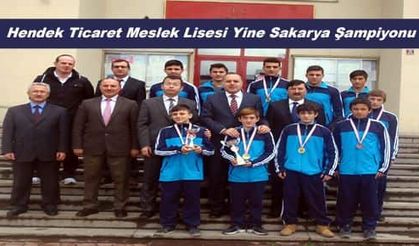Hendek Ticaret Meslek Lisesi Yine Sakarya Şampiyonu