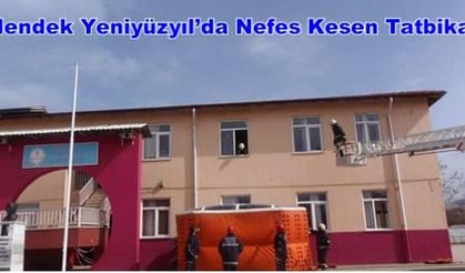 Hendek Yeniyüzyıl’da Nefes Kesen Tatbikat