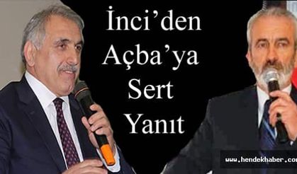 İnci’den Açba’ya Sert Yanıt