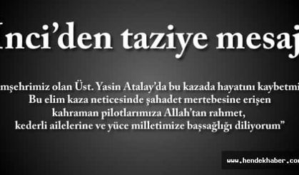 Aday Adayı İnci’den taziye mesajı