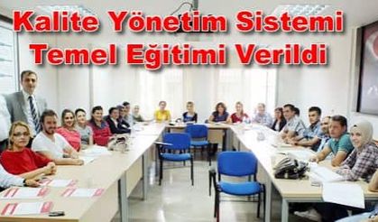 Kalite Yönetim Sistemi Temel Eğitimi Verildi
