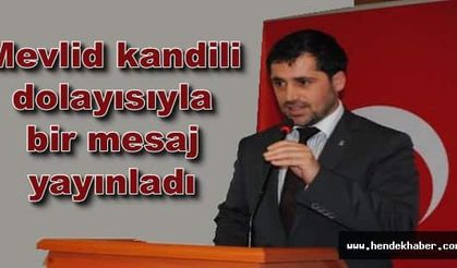 Mevlid kandili dolayısıyla bir mesaj yayınladı