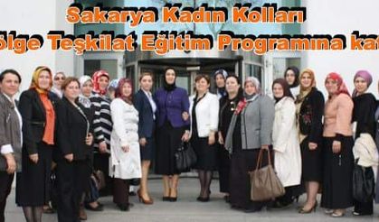 Sakarya Kadın Kolları 1.Bölge Teşkilat Eğitim Programına katıldı