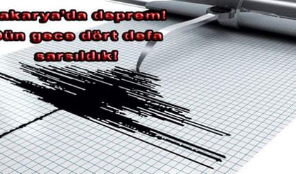 Sakarya’da art arda dört deprem!