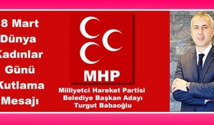 Turgut Babaoğlu'ndan 8 Mart Mesajı