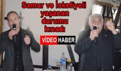 Samur ve İskefiyeli Muhtarlar Adına Durumu Kınadı