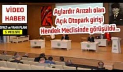 Hendek arızalı otopark girişi meclise taşındı