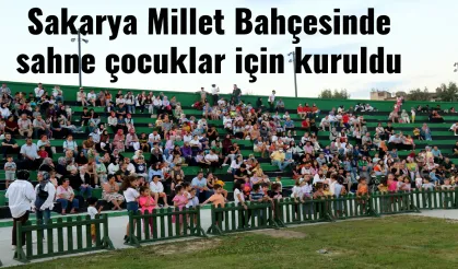 Sakarya Millet Bahçesinde sahne çocuklar için kuruldu