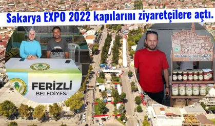 Sakarya EXPO 2022 kapılarını ziyaretçilere açtı