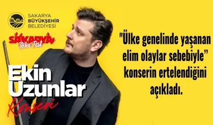 ''Ülke genelinde yaşanan elim olaylar sebebiyle’’ konserin ertelendiğini açıkladı.