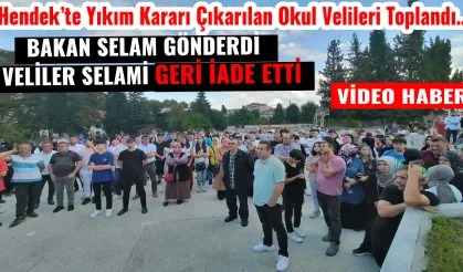 Hendek’te Yıkım Kararı Çıkarılan Okul Velileri Toplandı…