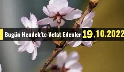 Bugün Hendek'te Vefat Edenler 19 - 10 - 2022