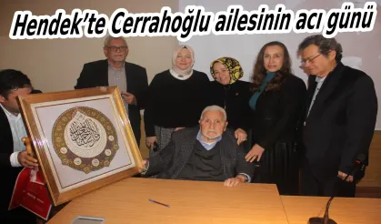 Hendek’te Cerrahoğlu ailesinin acı günü