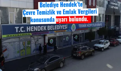 Belediye Hendek’te Çevre Temizlik ve Emlak Vergileri konusunda uyarı bulundu.