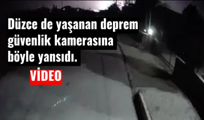 Düzce de yaşanan deprem güvenlik kamerasına böyle yansıdı.