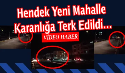 Hendek Yeni Mahalle Karanlığa Terk Edildi…