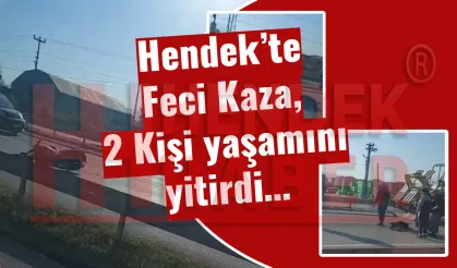 Hendek’te Feci Kaza, 2 Kişi yaşamını yitirdi…