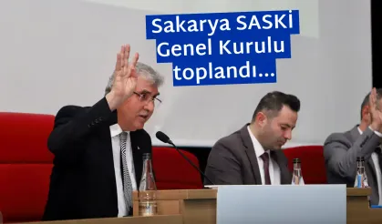 Sakarya SASKİ Genel Kurulu toplandı…