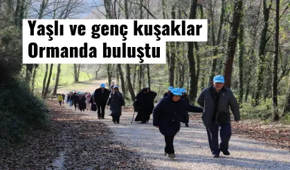 Yaşlı ve genç kuşaklar Ormanda buluştu