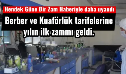 Berber ve Kuaförlük tarifelerine  yılın ilk zammı geldi