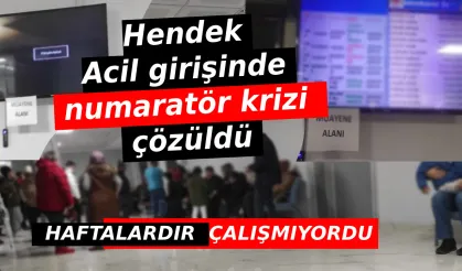 Hendek Acil Girişin de numaratör krizi çözüldü