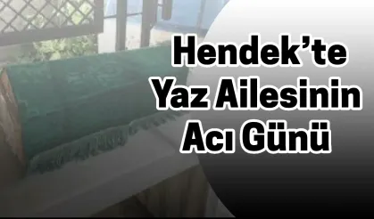 Hendek’te Yaz Ailesinin Acı Günü