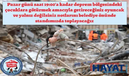 Hayat Arama Depremzede Çocuklara kampanya başlattı.