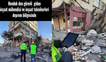 Hendek den görevli  giden inşaat mühendisi ve inşaat teknikerleri deprem bölgesinde