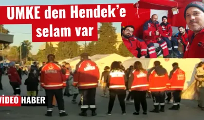 UMKE den Hendek’e selam var