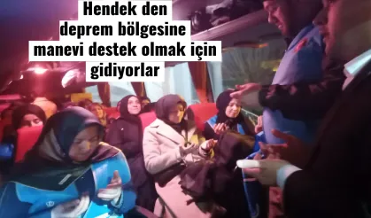 Hendek den deprem bölgesine manevi destek için gidiyorlar