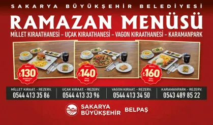 Sakarya’nın Sosyal Tesislerinde Ramazan menüleri yayınlandı