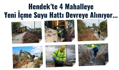 Hendek’te 4 Mahalleye Kesintisiz İçme Suyu: Yeni Hat Devreye Alınıyor